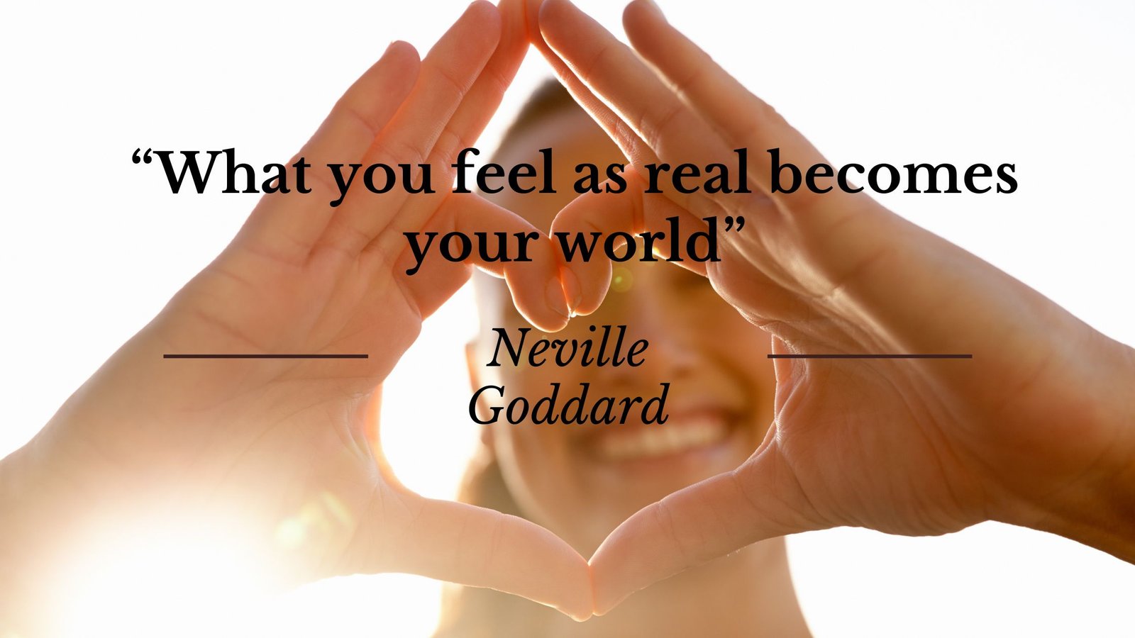 What You Feel as Real Becomes Your World